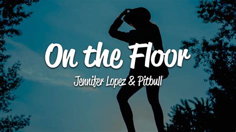 on the floor song|on the floor song meaning.